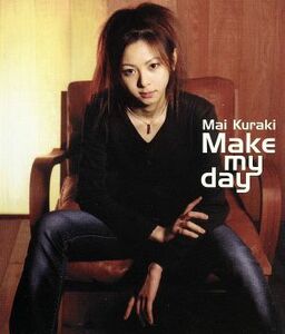 Ｍａｋｅ　ｍｙ　ｄａｙ／倉木麻衣