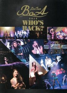 ＢｏＡ　ＬＩＶＥ　ＴＯＵＲ　２０１４～ＷＨＯ’Ｓ　ＢＡＣＫ？～／ＢｏＡ