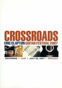 クロスロード・ギター・フェスティヴァル　２００７／エリック・クラプトン