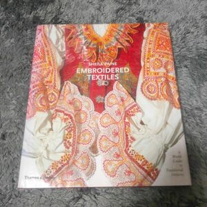 大型本・写真集Embroidered Textiles:A World Guide to Traditional Patterns