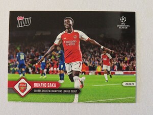 topps now ブカヨ・サカ Bukayo Saka #022 2023-24 UCL チャンピオンズリーグ トップスナウ アーセナル Arsenal