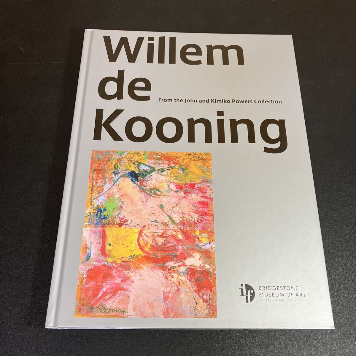 23-10-21 『 ウィレム･デ･クーニング展 Willem de Kooning 』図録 2014年 石橋財団ブリヂストン美術館 アメリカ抽象表現主義 油彩 水彩, 絵画, 画集, 作品集, 図録