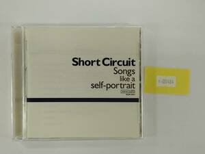 万1 08484 Songs like a self-portrait / SHORT CIRCUIT [CD] ※少々シミあり