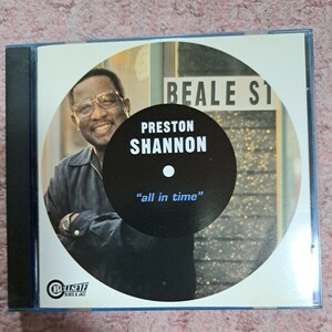 PRESTON SHANNON プレストン　シャノン / ALL IN TIME 輸入盤CD 1999年　BULLSEYE