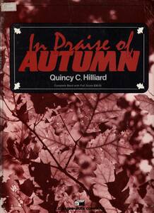吹奏楽楽譜/クインシー・ヒリアード：イン・プレイズ・オブ・オータム/スコア閲覧可/グレード3