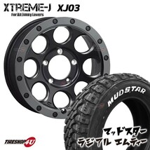 4本セット XTREME-J XJ03 16x6.0J 5/139.7 -5 FBK MUDSTAR マッドスター ラジアル M/T 225/70R16 WL ジムニーシエラ JB74 JB43_画像1