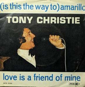  ☆TONY CHRISTIE/(IS THIS THE WAY TO)AMARILLO1971'ITALY MCA 7INCH