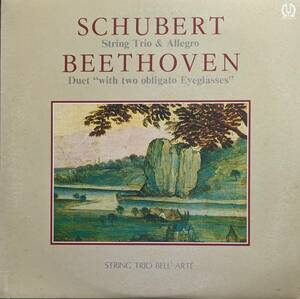 LP盤 ベルアルテ弦楽重奏団　Schubert 弦楽三重奏曲 1&2番 , Beethoven 二重奏曲 WoO32　
