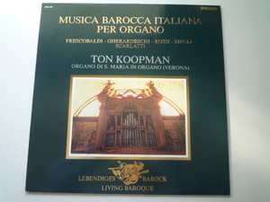 RS43 蘭PHILIPS盤LP イタリア・バロックのオルガン作品/ロッシ、フレスコヴァルディ他 トン・コープマン