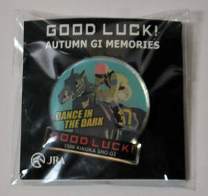 * Dance in The dark pin badge pin zGOOD LUCK! AUTUMN G1 MEMORIES autumn period version .. no. 57 times chrysanthemum .JRA unopened ultimate beautiful goods horse racing goods prompt decision 