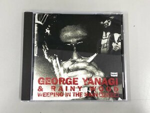 ★　【CD　Weeping In The Rain　柳ジョージ&レイニーウッド　GEORGE YANAGI & RAINY WOOD SUPER …】167-02310