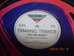 Tiranic Trance - Try Me Baby / Candy "O" - Don't Give Me Candy