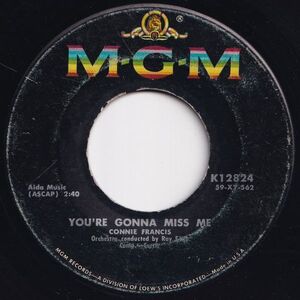 Connie Francis You're Gonna Miss Me / Plenty Good Lovin' MGM US K12824 204150 ROCK POP ロック ポップ レコード 7インチ 45