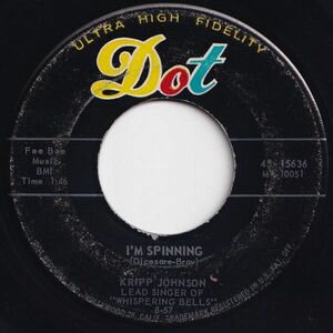 Kripp Johnson / Dell-Vikings I'm Spinning / When I Come Home Dot US 45-15636 204194 R&B R&R レコード 7インチ 45