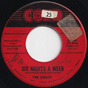 Crests Six Nights A Week / I Do Coed US CO-509 204294 R&B R&R レコード 7インチ 45