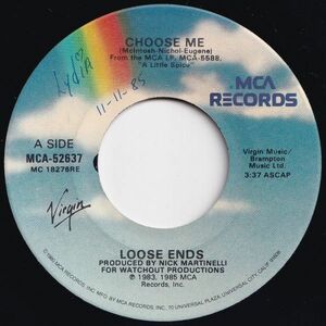 Loose Ends Choose Me / So Much Love MCA US MCA-52637 204346 SOUL ソウル レコード 7インチ 45