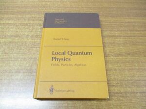 ●01)Local Quantum Physics/局所量子物理学/Fields Particles Algebras/体、粒子、代数/Rudolf Haag/Springer/シュプリンガー/洋書