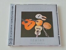 【希少国内盤】イザイーアス・ド・バンドリン IZAIAS ENTRE AMIGOS/ 友人たちとのショーロ quem nao chora nao ama 帯付CD TS24046(CPC027)_画像1