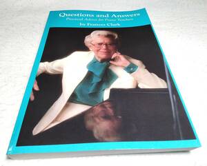 ＜洋書＞質問と回答：ピアノ指導者のための実践的アドバイス/フランシス・クラーク『Questions and Answers: Practical Advice for Piano』