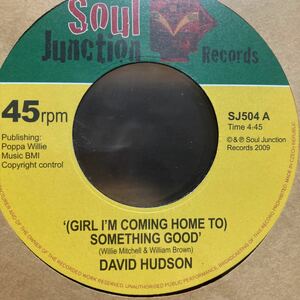 SOUL 45 David Hudson / Girl I'm Coming Home To something Good ソウル
