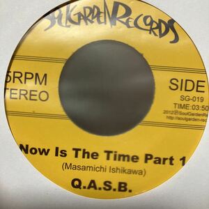 7' Q.A.S.B / Now Is The Time