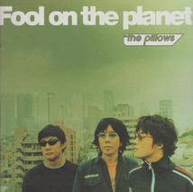 the pillows ザ・ピロウズ / Fool on the planet フール・オン・ザ・プラネット / 2001.02.07 / ベストアルバム / KICS-850_画像1