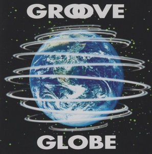 T-SQUARE T-スクェア / GROOVE GLOBE グルーヴ・グローブ / 2004.04.21 / 30thアルバム / Hybrid SACD / VRCL-10002