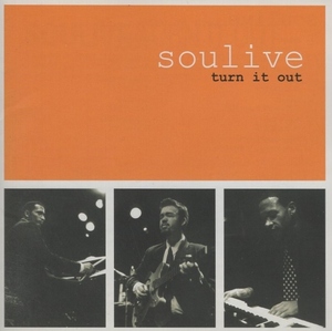 ソウライヴ SOULIVE / ターン・イット・アウト TURN IT OUT / 2009.10.07 / 1stアルバム / デジタルリマスター / P-VINE / PCD-15010