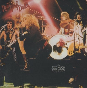 ニューヨーク・ドールズ NEW YORK DOLLS / 悪徳のジャングル TOO MUCH TOO SOON / 1991.12.15 / 2ndアルバム / 1974年作品 / PHCR-6044