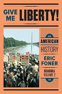 [A11813360]Give Me Liberty!: An American History: From 1865: Seagull Editio