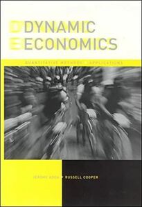 [A12108543]Dynamic Economics: Quantitative Methods and Applications (The MI