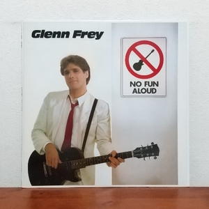 LP/ グレン・フライ☆GLENN FREY NO「ノー・ファン・アラウド / FUN ALOUD」ライナーノーツ付 / 恋人(THE ONE YOU LOVE) / イーグルス