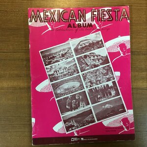 MEXICAN FIESTA ALBUM　A COLLECTION OF SELECTED FAVORITE MEXICAN MELODIES [楽譜]