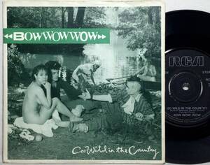 【英7】 BOW WOW WOW / GO WILD IN THE COUNTRY / EL BOSS DICHO! / UTOPIA刻印 1982 UK盤 7インチシングルレコード EP 45 検盤 試聴済