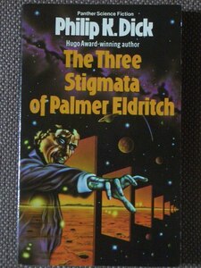 The Three Stigmata of Palmer Eldritch 著/ Philip K. Dick ペーパーバック　Triad / Panther Books　英語版 (PKD34)