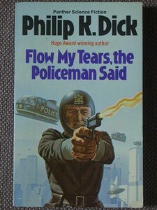 Flow My Tears, the Policeman Said 著/ Philip K. Dick ペーパーバック　Panther Books　英語版 (PKD14)