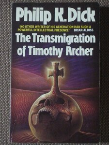 The Transmigration of Timothy Archer 著/ Philip K. Dick ペーパーバック　Panther Books　英語版 (PKD33)