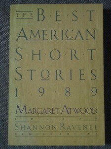 The Best American Short Stories 1989 編集/ Margaret Atwood with Shannon Ravenel　ペーパーバック　英語版