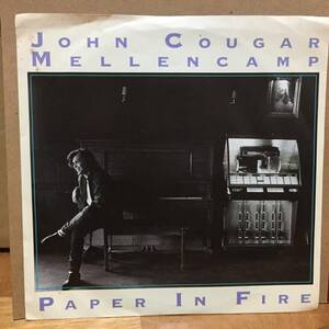 John Cougar Mellencamp/Paper in Fire(US single)