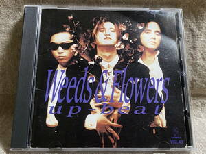 UP-BEAT 「WEEDS & FLOWERS」 廃盤