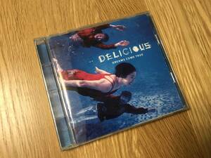 CD：DREAMS COME TRUE ／ ドリカム【DELICIOUS】