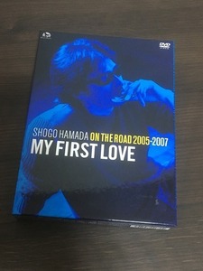 ♪ DVD「SHOGO HAMADA ON THE ROAD 2005-2007 MY FIRST LOVE」（初回生産限定盤）