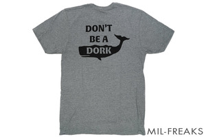 URT “DON'T BE A DORK” Tシャツ グレーヘザー　　US-M (日本サイズM/L)