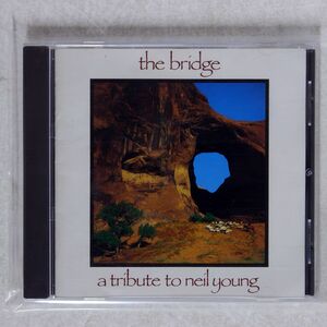 VA(NICK CAVE)/BRIDGE - A TRIBUTE TO NEIL YOUNG/CAROLINE CARCD5 CD □