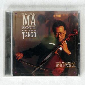 YO-YO MA/SOUL OF THE TANGO (THE MUSIC OF ASTOR PIAZZOLLA)/SONY CLASSICAL SK 63122 CD □