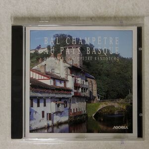 ORCHESTRE CHAMPETRE RAMUNTCHO/BAL CHAMPETRE AU PAYS BASQUE/AGORILA AGCD-33 CD □