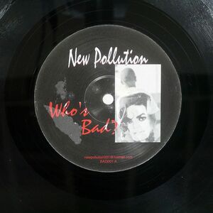 NEW POLLUTION/WHO’S BAD/NOT ON LABEL (MICHAEL JACKSON) BAD001 12