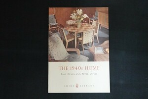 bk10/洋書■THE 1940S HOME　1940年代の家　PAUL EVANS AND PETER DOYLE　ポール・エヴァンス＆ピーター・ドイル