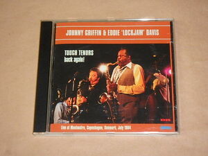 Tough Tenors Back Again!　/　Johnny Griffin & Eddie 'Lockjaw' Davis（ジョニー・グリフィン）/　デンマーク盤　CD