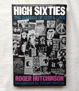 1960年代 カウンターカルチャー 洋書 High Sixties The Summers of Riot and Love/Roger Hutchinson/OZ magazine/Richard Neville